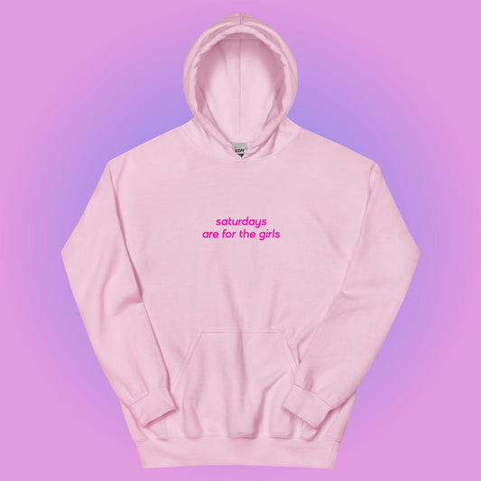 saturday are for the girls hoodie